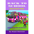 Back to School: Puzzles Coloring Mazes and Word Search: Kids Activity Book for Boys and Girls Aged 6 - 9