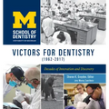 Victors for Dentistry (1962-2017): Decades of Innovation and Discovery