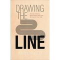 Drawing the Line: How to Achieve More Peace and Less Burnout in Your Life