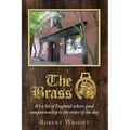 The Brass: It's a bit of England where good companionship is the order of the day