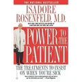 Power to the Patient: The Treatments to Insist on When You're Sick