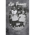 Life Frames: Tales of a Time