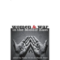 Women and War in the Middle East: Transnational Perspectives
