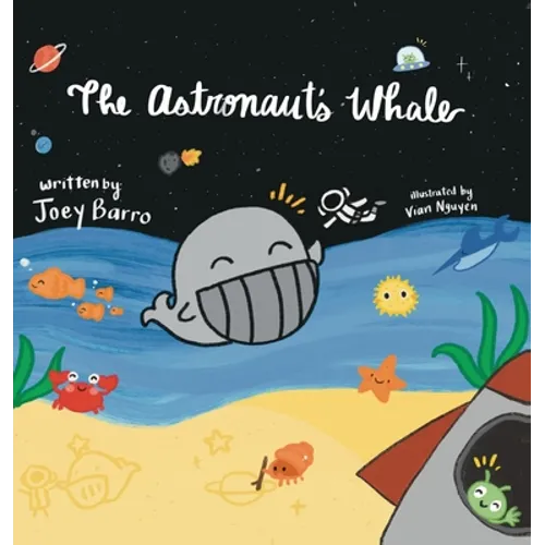 The Astronaut's Whale: (Mom's Choice Award Winner)