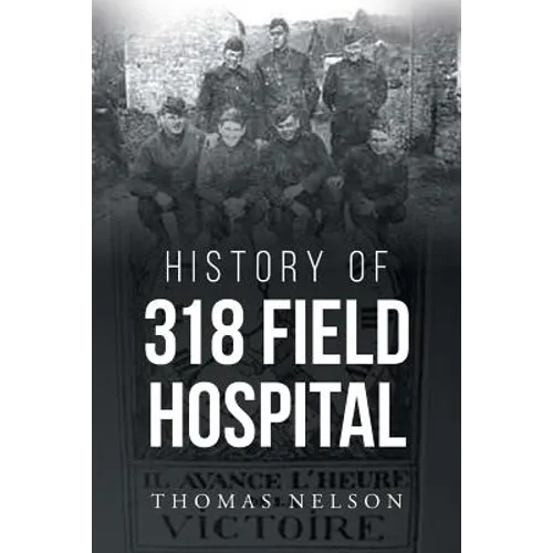 History of 318 Field Hospital