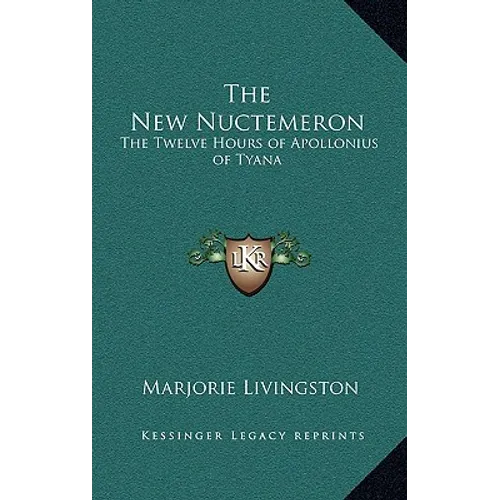 The New Nuctemeron: The Twelve Hours of Apollonius of Tyana