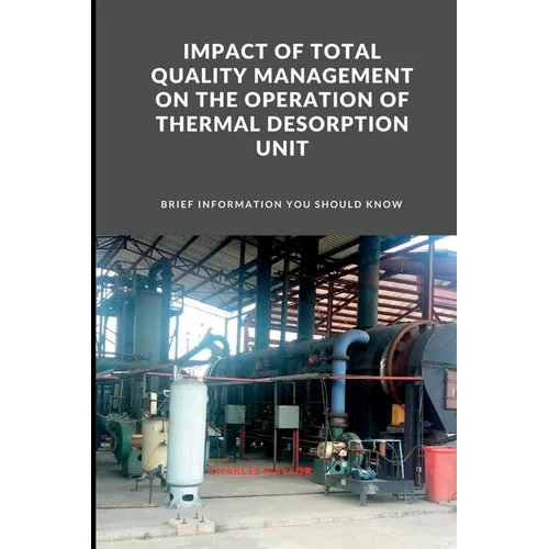 Impact of Total Quality Management on the Operation of Thermal Desorption Unit