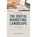 Digital Marketing Landscape: Creating a Synergistic Consumer Experience