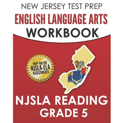 NEW JERSEY TEST PREP English Language Arts Workbook NJSLA Reading Grade 5: Preparation for the NJSLA-ELA