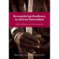 Reconsidering Resilience in African Pastoralism: Towards a Relational and Contextual Approach