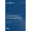 Corporate Finance and Environmental, Social, and Governance (ESG) Practices
