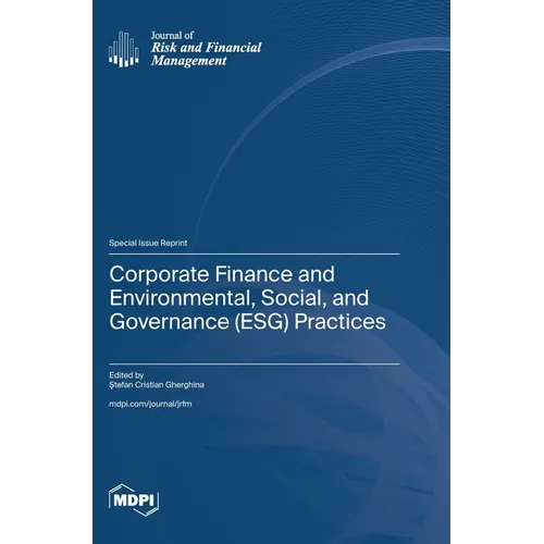Corporate Finance and Environmental, Social, and Governance (ESG) Practices