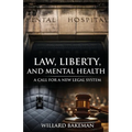 Law, Liberty and Mental Health