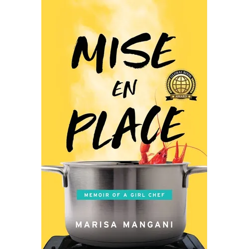 Mise en Place: Memoir of a Girl Chef
