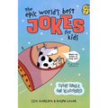 The Epic World's Best Jokes for Kids
