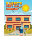 Rabbit's First Day at Nursery