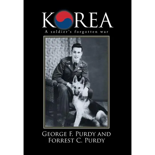 Korea: A Soldier's Forgotten War