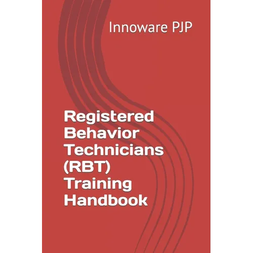 Registered Behavior Technicians (RBT) Training Handbook