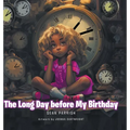 The Long Day before My Birthday