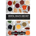 Mental health and diet: How to eat with your mental health in mind