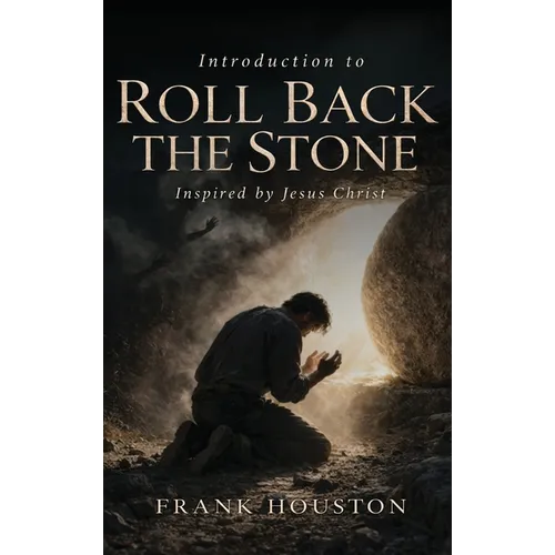 Introduction To Roll Back The Stone