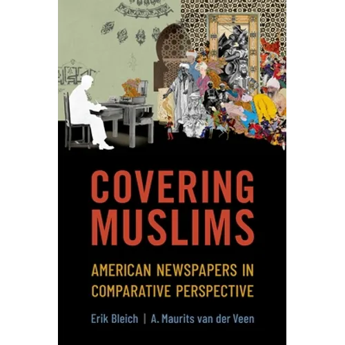 Covering Muslims: American Newspapers in Comparative Perspective