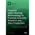 Focus on Insect Rearing Methodology to Promote Scientific Research and Mass Production