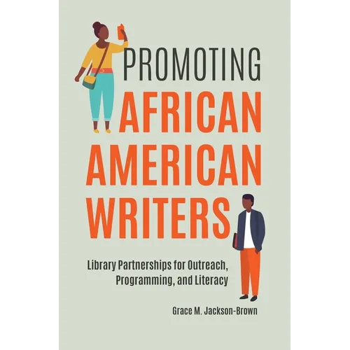 Promoting African American Writers: Library Partnerships for Outreach, Programming, and Literacy