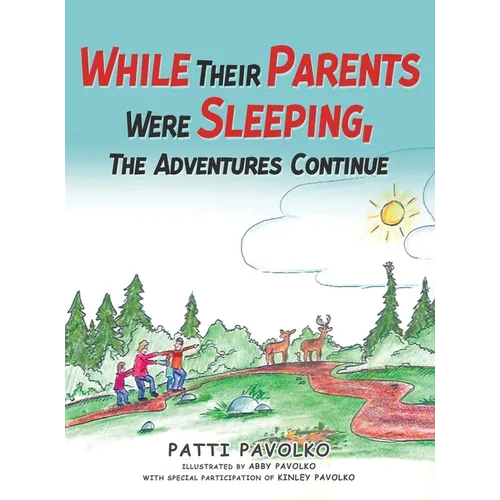 While Their Parents Were Sleeping, The Adventures Continue