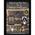 Embracing Your Past to Empower Your Future