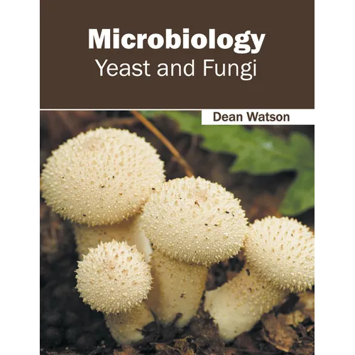 Microbiology: Yeast and Fungi