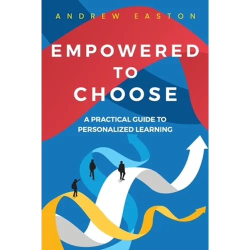 Empowered to Choose: Teaching Students to Personalize Learning
