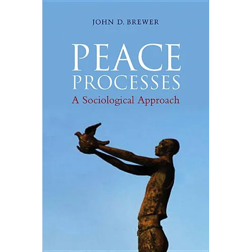 Peace Processes: A Sociological Approach