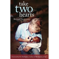 Take Two Hearts: One Surgeon's Passion for Disabled Children in Africa