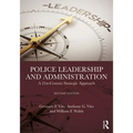 Police Leadership and Administration: A 21st-Century Strategic Approach