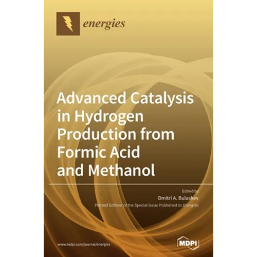Advanced Catalysis in Hydrogen Production from Formic Acid and Methanol