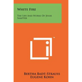 White Fire: The Life and Works of Jessie Sampter
