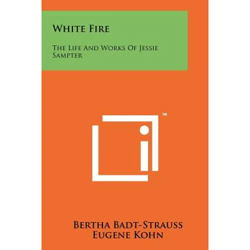 White Fire: The Life and Works of Jessie Sampter