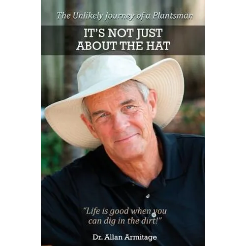 It's Not Just About the Hat: The Unlikely Journey of a Plantsman