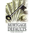 Mortgage Defaults: Short Road to Riches