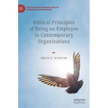 Biblical Principles of Being an Employee in Contemporary Organizations