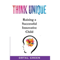 Think Unique: Raising a successful innovative child