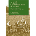 A Life on the Black River in Arkansas