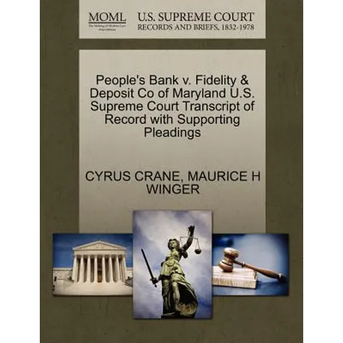 People's Bank V. Fidelity & Deposit Co of Maryland U.S. Supreme Court Transcript of Record with Supporting Pleadings