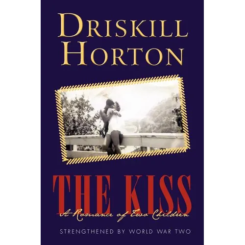 The Kiss: A Romance of Two Children