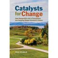 Catalysts for Change: How Nonprofits and a Foundation Are Helping Shape Vermont's Future