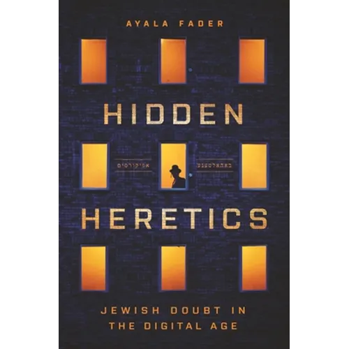 Hidden Heretics: Jewish Doubt in the Digital Age