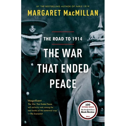 The War That Ended Peace: The Road to 1914