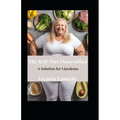The RAD Diet Demystified: A Solution for Lipedema
