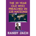 The 39 year old who preached in 125 nations!